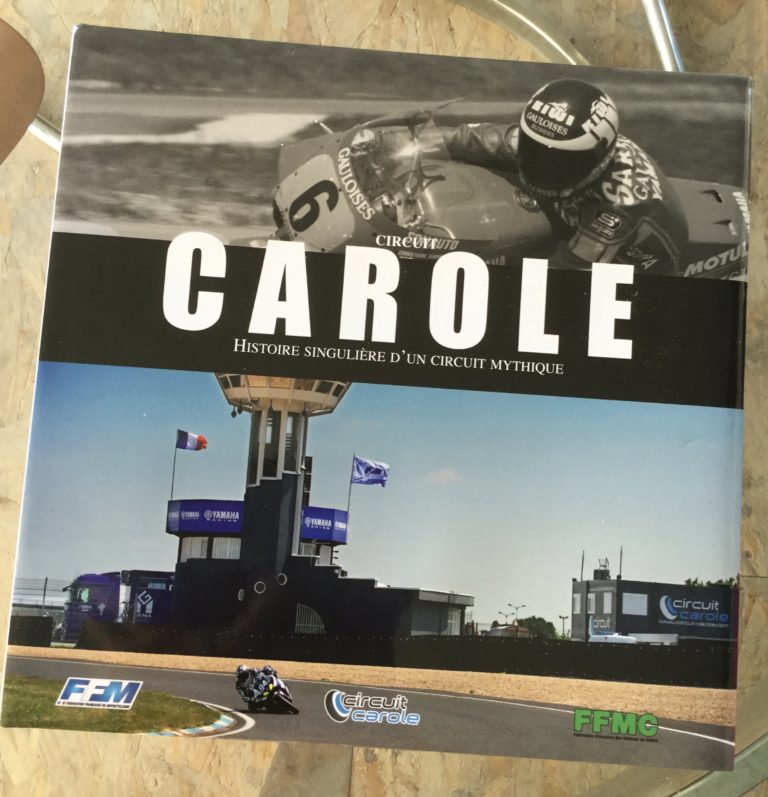 Carole, histoire humaine d'un circuit moto