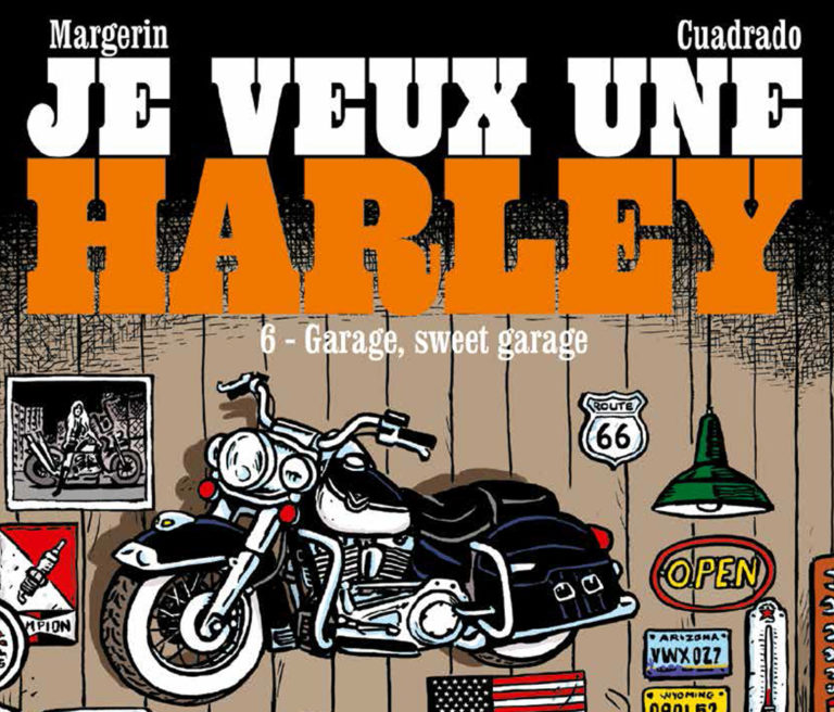 Je veux une Harley tome 6 par Margerin et Cuadrado