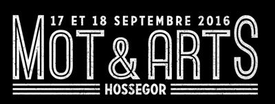 MOT & ARTS 2016 à HOSSEGOR